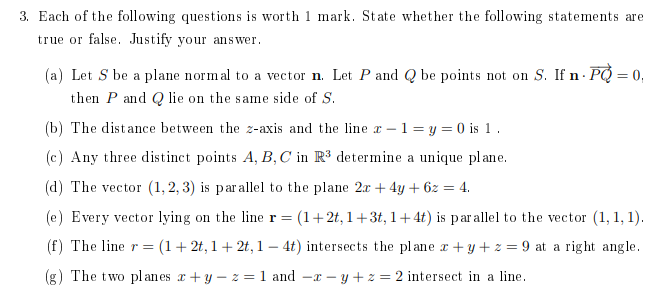 3 Each Of The Following Questions Is Worth 1 Mark State Whether The Following Statements Are True Or False Justify Yo 1