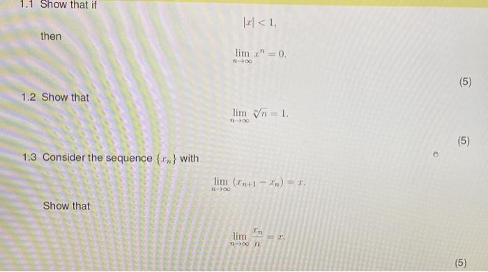 1 1 Show That If Then 1 2 Show That 1 3 Consider The Sequence With Show That 1 Lim 0 1 00 Lim N 1 71 900 1