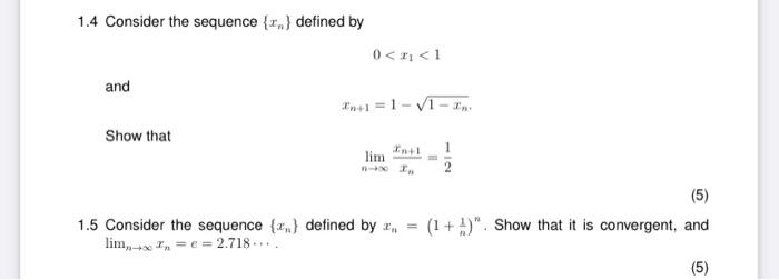 1 4 Consider The Sequence Defined By 0 X 1 And In 1 1 1 In Show That Intl Lim Nx In 5 1 5 Consider The Sequ 1