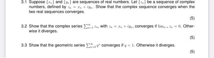 3 1 Suppose N And Y Are Sequences Of Real Numbers Let Be A Sequence Of Complex Numbers Defined By 2n In Iyn 1