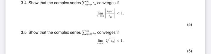 3 4 Show That The Complex Series Converges If R 0 N 1 Lim 1 3 5 Show That The Complex Series On Converges If Lim 1 1