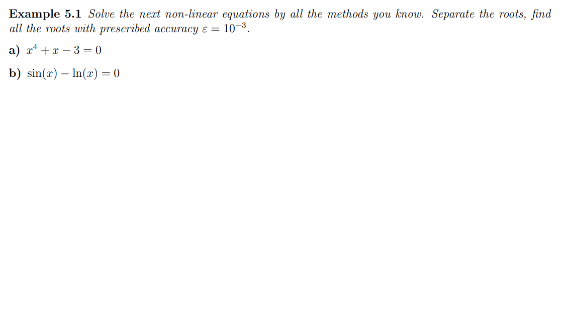 Example 5 1 Solve The Next Non Linear Equations By All The Methods You Know Separate The Roots Find All The Roots With 1