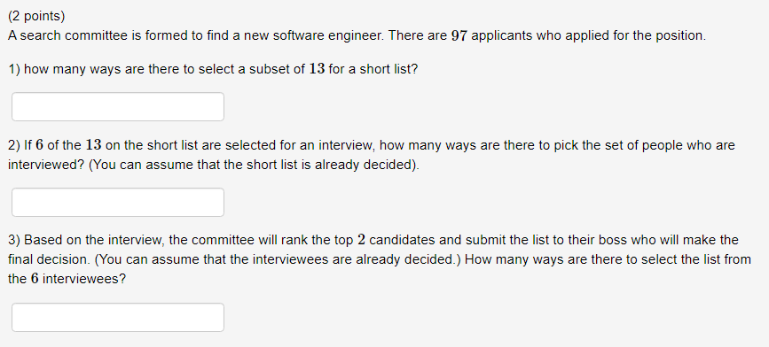 2 Points A Search Committee Is Formed To Find A New Software Engineer There Are 97 Applicants Who Applied For The Pos 1
