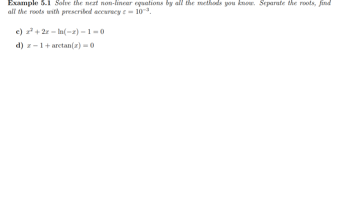 Example 5 1 Solve The Next Non Linear Equations By All The Methods You Know Separate The Roots Find All The Roots With 1