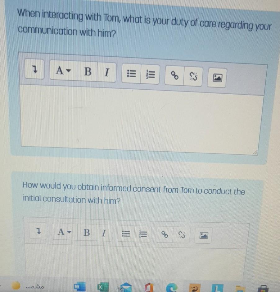 When Interacting With Tom What Is Your Duty Of Care Regarding Your Communication With Him 1 A B I Quy How Would You Ob 1