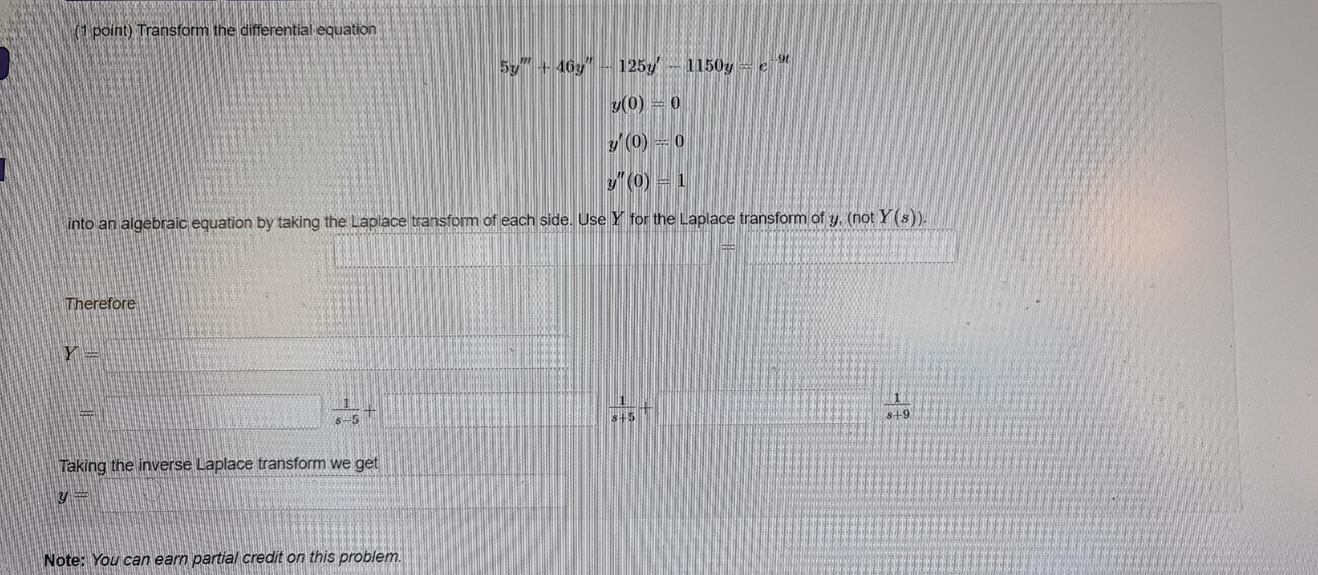 1 Point Transform The Differential Equation 5y 46y 125y 1150y E Y 0 0 Y 0 0 Y 0 1 Into An Alg 1