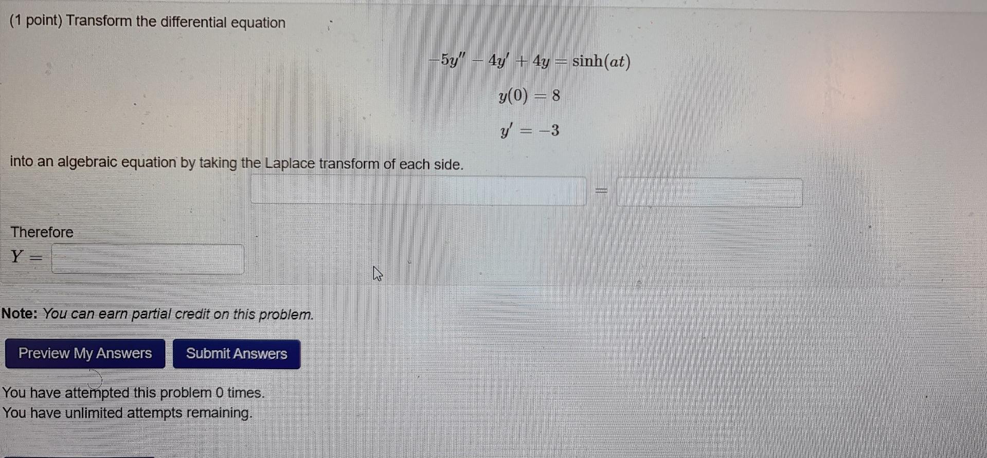 1 Point Transform The Differential Equation Into An Algebraic Equation By Taking The Laplace Transform Of Each Side T 1