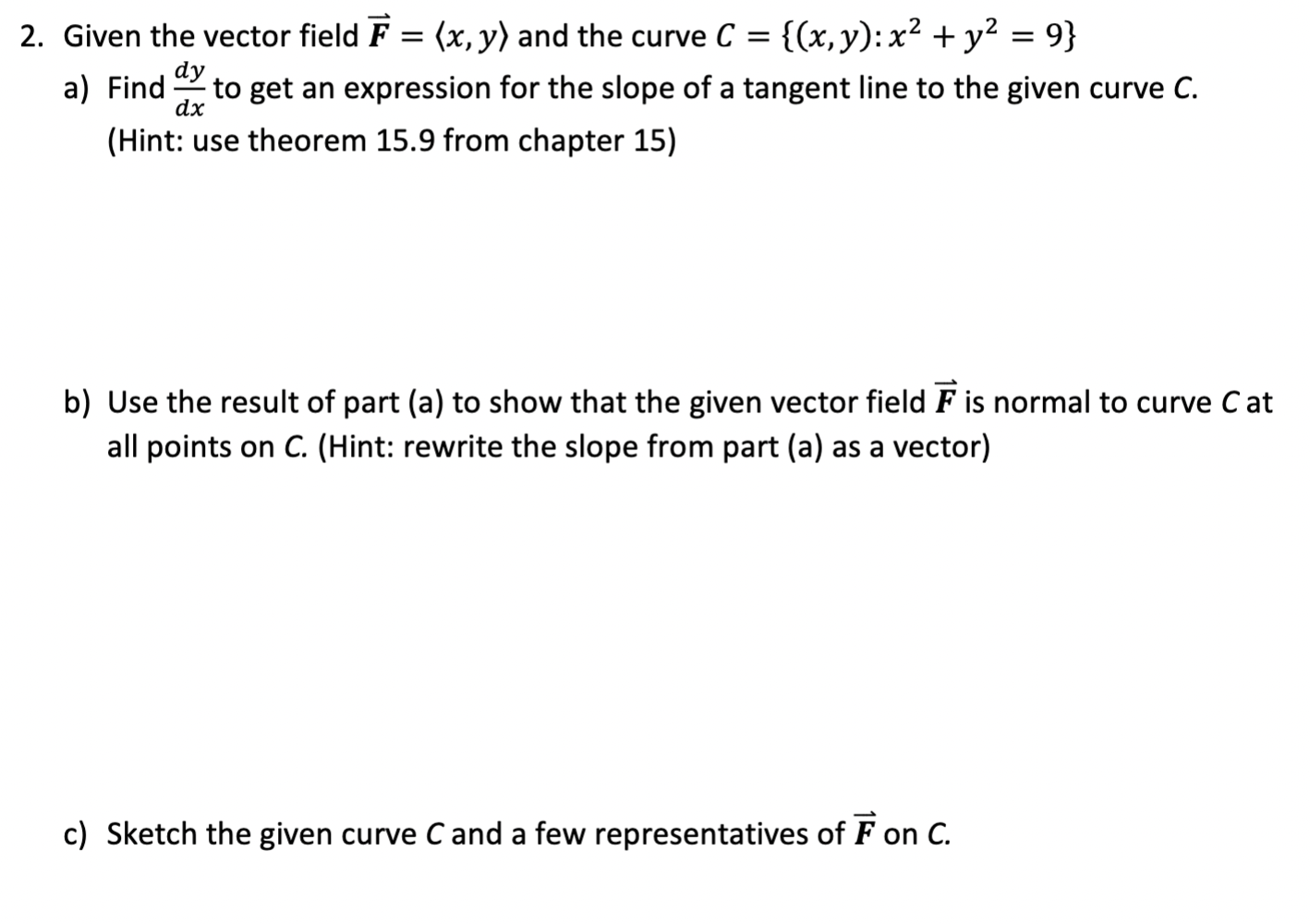 2 Given The Vector Field F X Y And The Curve C X Y X Y 9 Dy A Find To Get An Expression For The Slo 1