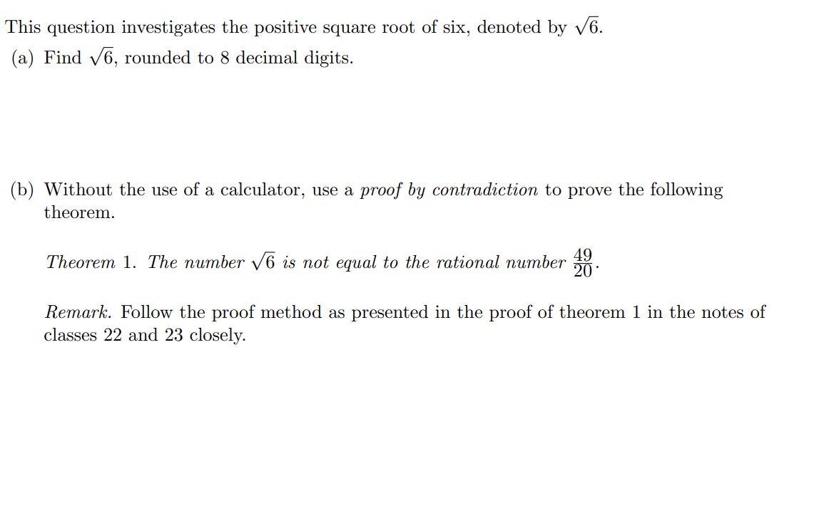 This Question Investigates The Positive Square Root Of Six Denoted By 6 A Find 6 Rounded To 8 Decimal Digits B 1