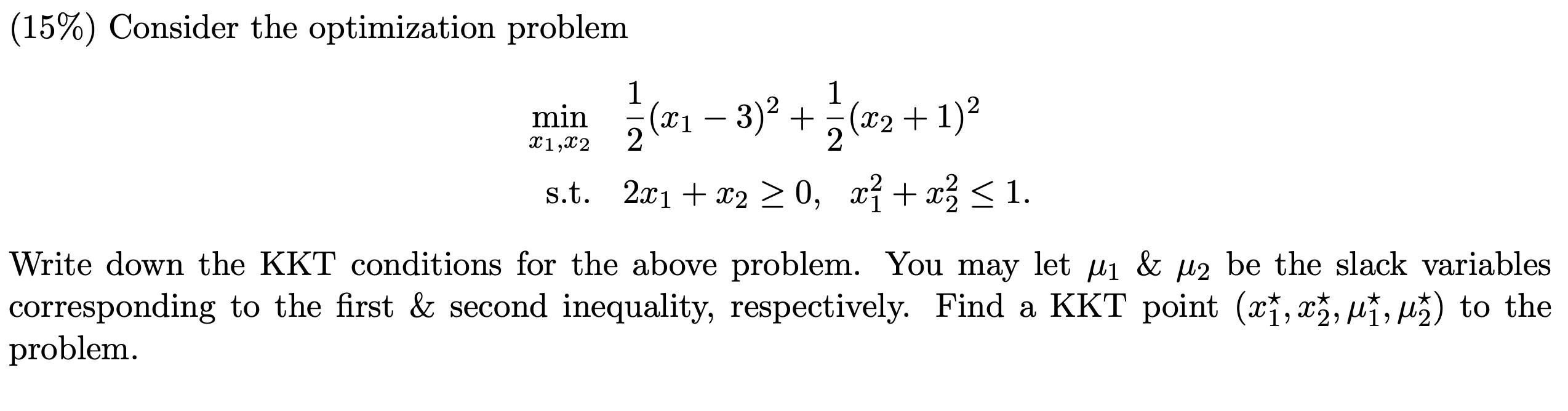 15 Consider The Optimization Problem Min X1 X2 1 2 X 3 1 2 X2 1 S T 2x1 X2 0 X X 1 Write Down The 1