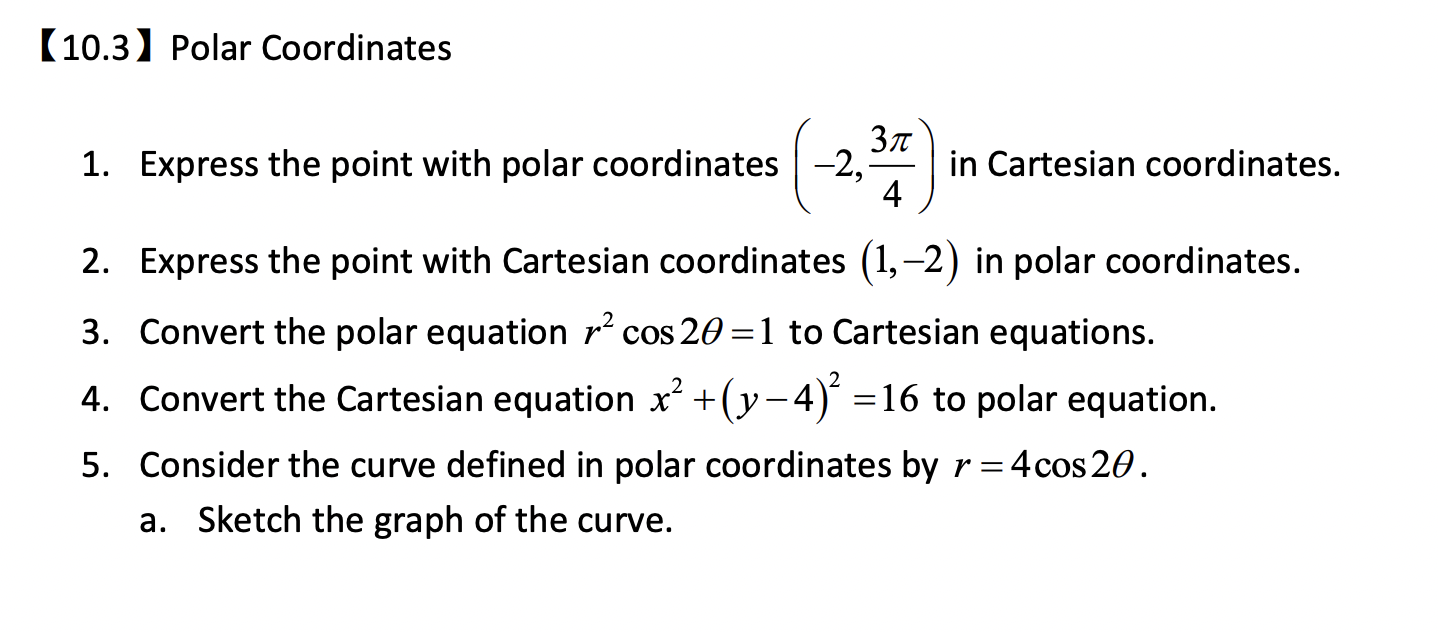 10 3 Polar Coordinates 1 Express The Point With Polar Coordinates 2 2 377 In Cartesian Coordinates 4 2 Express T 1