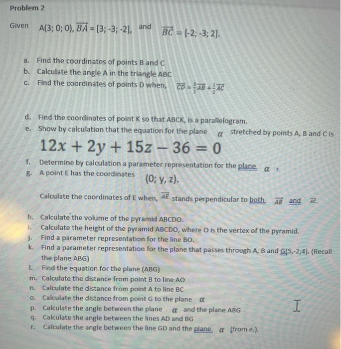 Problem 2 Given A 3 0 0 Ba 3 3 2 And Bc 2 3 2 A Find The Coordinates Of Points B And C Calculate The 1