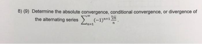 8 9 Determine The Absolute Convergence Conditional Convergence Or Divergence Of The Alternating Series 1 2 1 V N 1