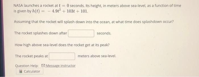 Nasa Launches A Rocket At T 0 Seconds Its Height In Meters Above Sea Level As A Function Of Time Is Given By H T 1