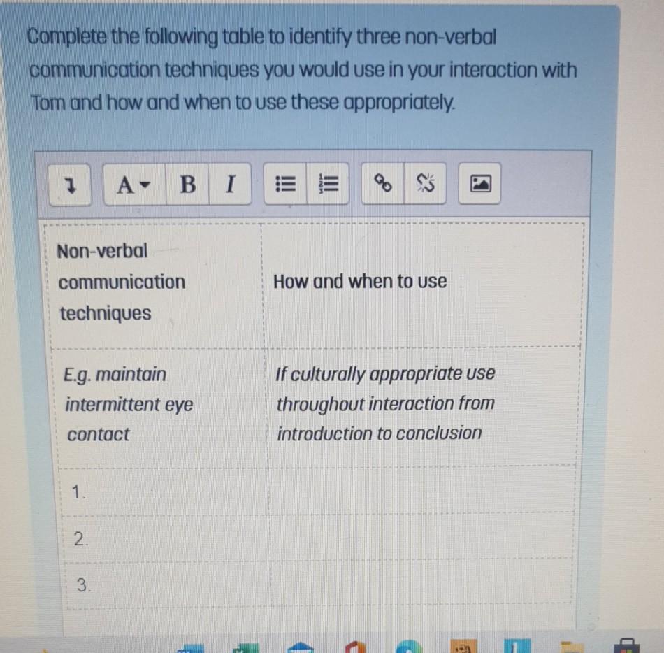 Complete The Following Table To Identify Three Non Verbal Communication Techniques You Would Use In Your Interaction Wit 1