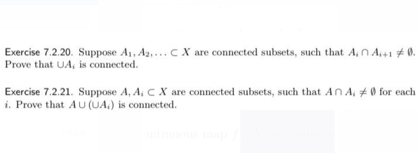 Exercise 7 2 20 Suppose A A2 C X Are Connected Subsets Such That A A1 1 0 Prove That Ua Is Connected Exercis 1