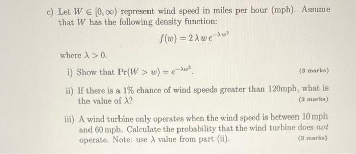 C Let W 0 O Represent Wind Speed In Miles Per Hour Mph Assume That W Has The Following Density Function F W 1