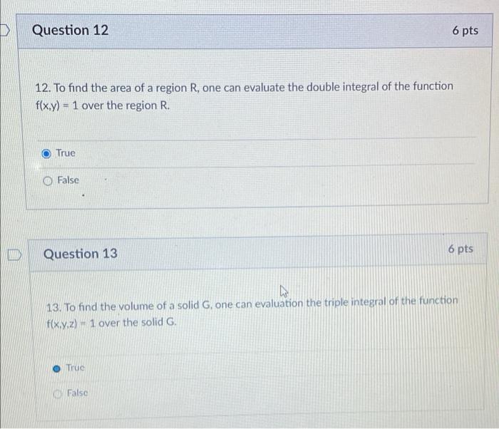 D W Question 12 6 Pts 12 To Find The Area Of A Region R One Can Evaluate The Double Integral Of The Function F X Y 1