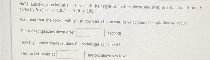 Nasa Launches A Rocket At T 0 Seconds Its Height In Meters Above Sea Level As A Function Of Time Is Given By H T 4 1