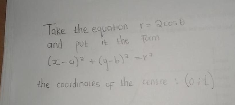 R 2 Cost Take The Equation And Put It The Form X A Y B R The Coordinates Of The Centre 0 1 1