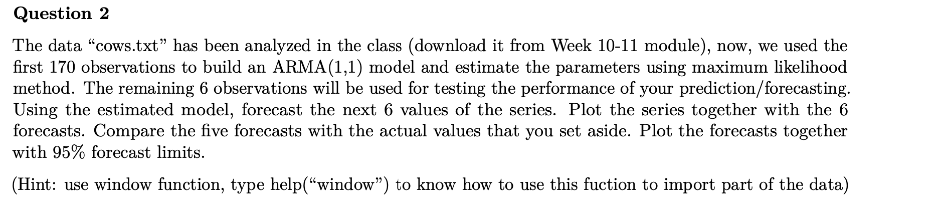 Question 2 The Data Cows Txt Has Been Analyzed In The Class Download It From Week 10 11 Module Now We Used The Fir 1
