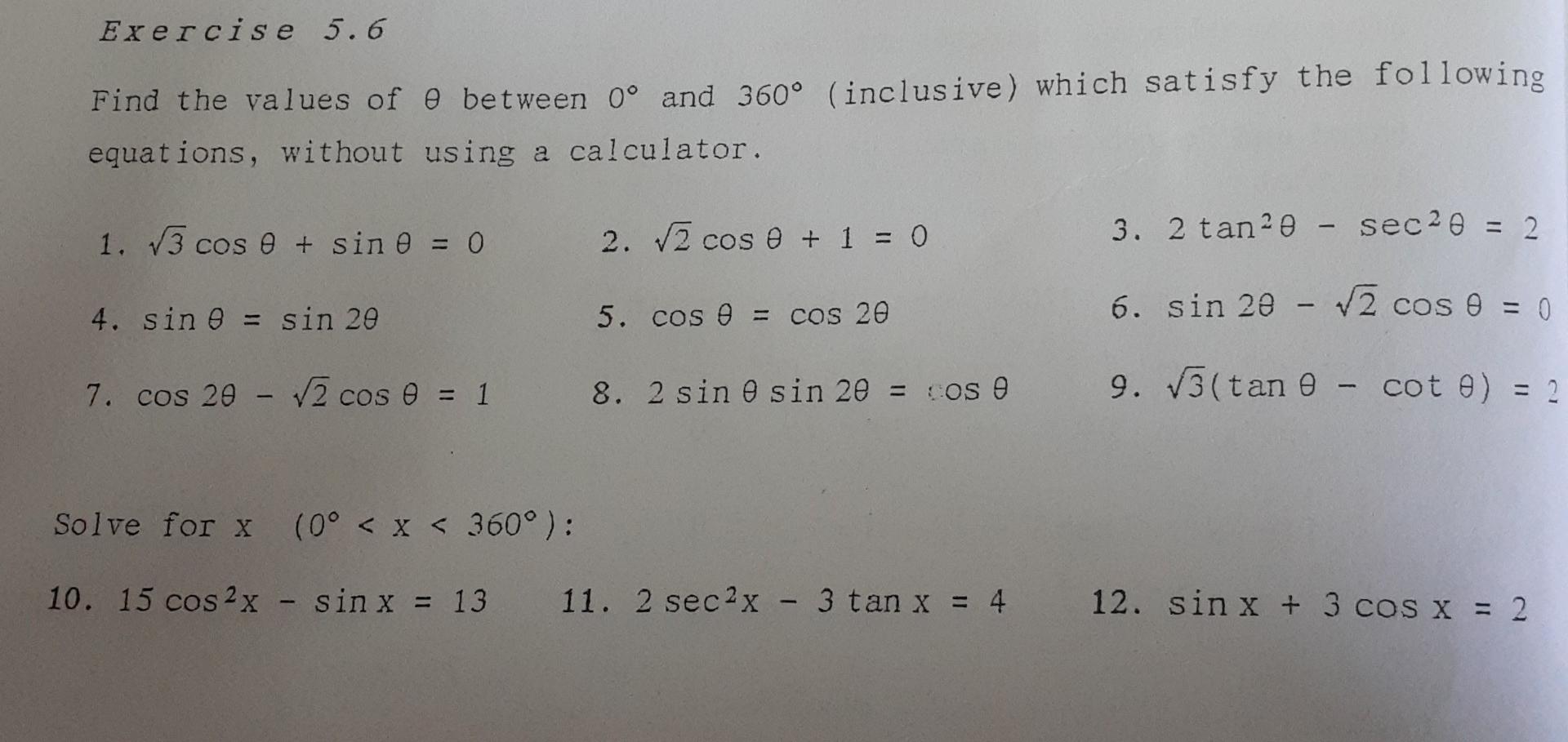 Exercise 5 6 Find The Values Of 0 Between 0 And 360 Inclusive Which Satisfy The Following Equations Without Using A 1