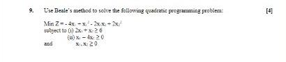 9 Use Beale S Method To Solve The Following Quadratic Programming Problem Min Z 4x X 2x8 2x Subject To 1 2x 26 A 1