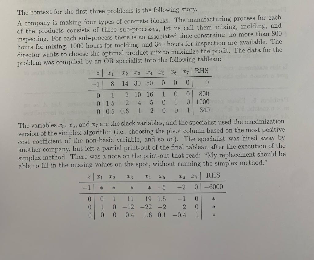 The Context For The First Three Problems Is The Following Story A Company Is Making Four Types Of Concrete Blocks The 1