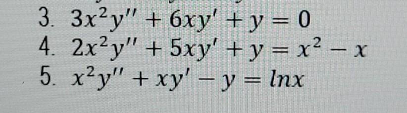 3 3x Y 6xy Y 0 4 2x Y 5xy Y X X 5 X Y Xy Y Lnx 1