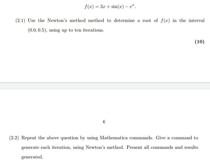F X 3x Sin X Ea 2 1 Use The Newton S Method Method To Determine A Root Of F X In The Interval 0 0 0 5 Us 1