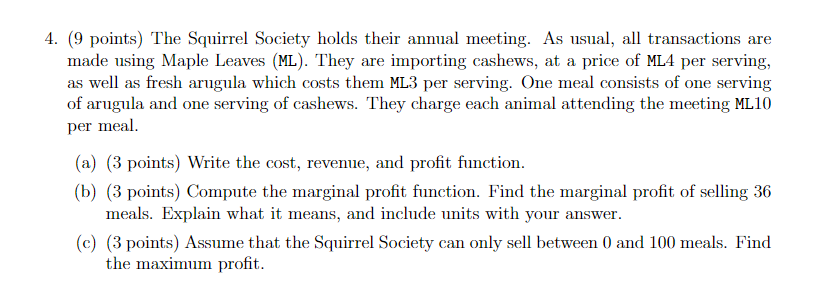 4 9 Points The Squirrel Society Holds Their Annual Meeting As Usual All Transactions Are Made Using Maple Leaves M 1