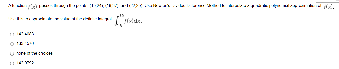 A Function F X Passes Through The Points 15 24 18 37 And 22 25 Use Newton S Divided Difference Method To Inter 1