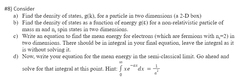 8 Consider A Find The Density Of States G K For A Particle In Two Dimensions A 2 D Box B Find The Density Of St 1