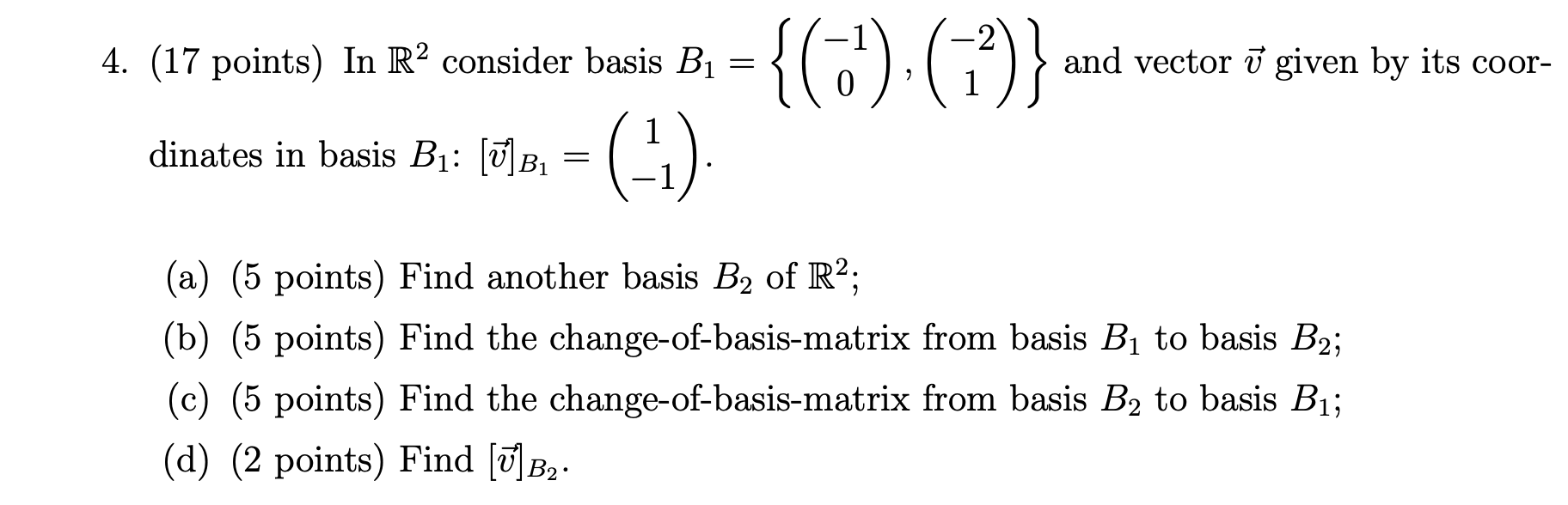 4 17 Points In R Consider Basis B 7 Dinates In Basis B 0 B A 5 Points Find Another Ba 1