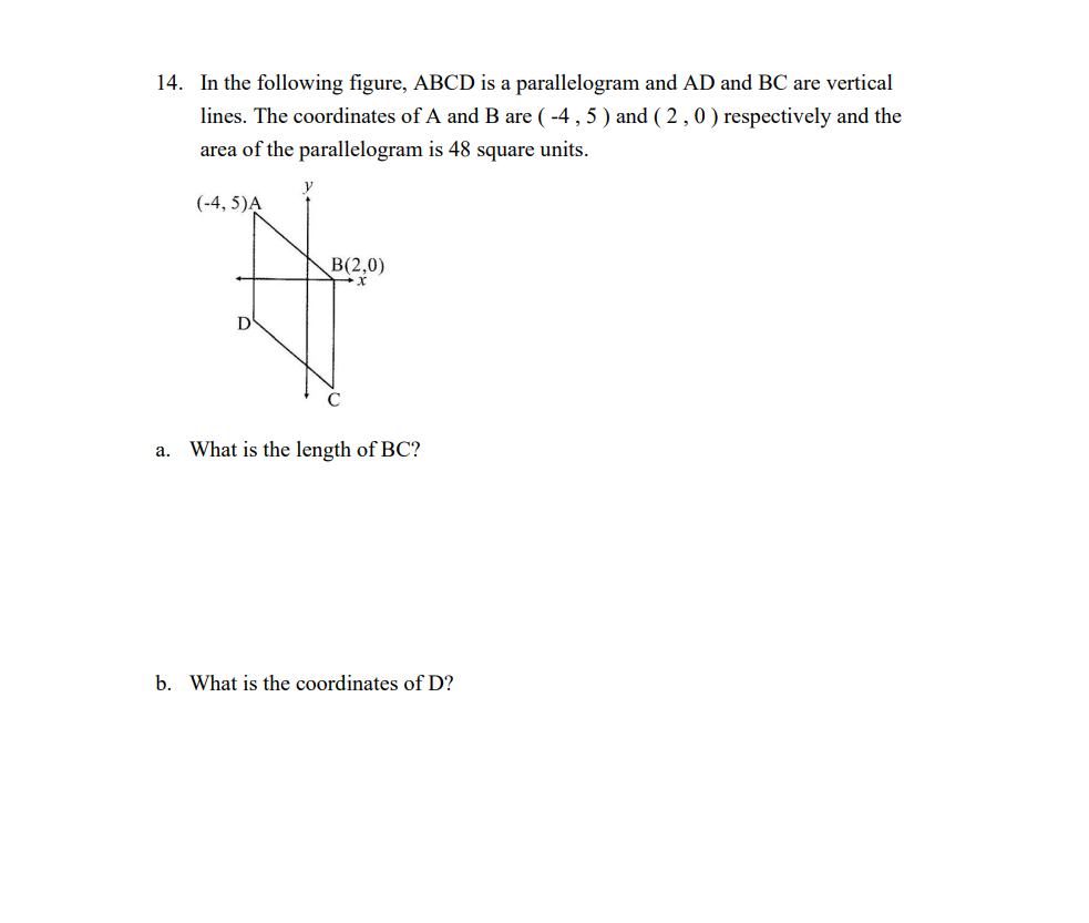 14 In The Following Figure Abcd Is A Parallelogram And Ad And Bc Are Vertical Lines The Coordinates Of A And B Are 1