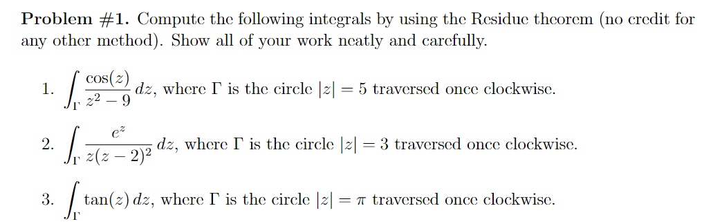 Problem 1 Compute The Following Integrals By Using The Residue Theorem No Credit For Any Other Method Show All Of Y 1