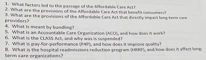 1 What Factors Led To The Passage Of The Affordable Care Act 2 What Are The Provisions Of The Affordable Care Act Tha 1