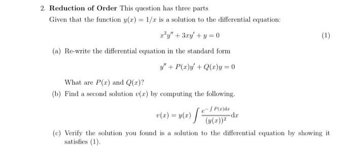 2 Reduction Of Order This Question Has Three Parts Given That The Function Y X 1 2 Is A Solution To The Differential 1