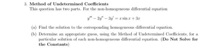 3 Method Of Undetermined Coefficients This Question Has Two Parts For The Non Homogeneous Differential Equation Y 2 1