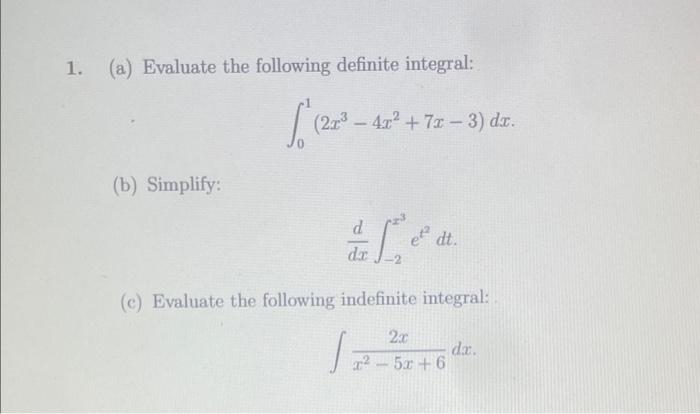 1 A Evaluate The Following Definite Integral 2r 4x 7x 3 Dx B Simplify F Dt Dx C Evaluate The Following I 1