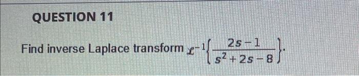 Question 11 Find Inverse Laplace Transform X X 5 52 5 8 1