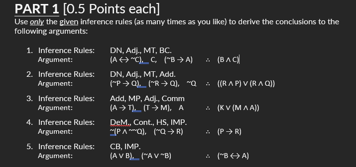 Part 1 0 5 Points Each Use Only The Given Inference Rules As Many Times As You Like To Derive The Conclusions To The 1