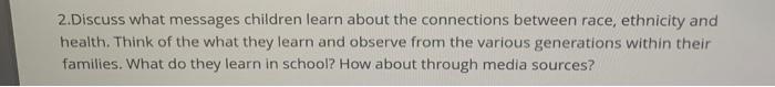 2 Discuss What Messages Children Learn About The Connections Between Race Ethnicity And Health Think Of The What They 1