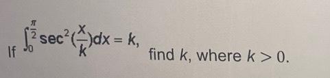If Fe Sec Dx K Find K Where K 0 1