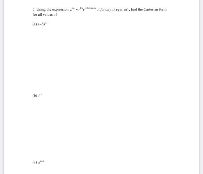 5 Using The Expression 2 2 For Any Integer M Find The Cartesian Form For All Values Of A 8 B C E 1