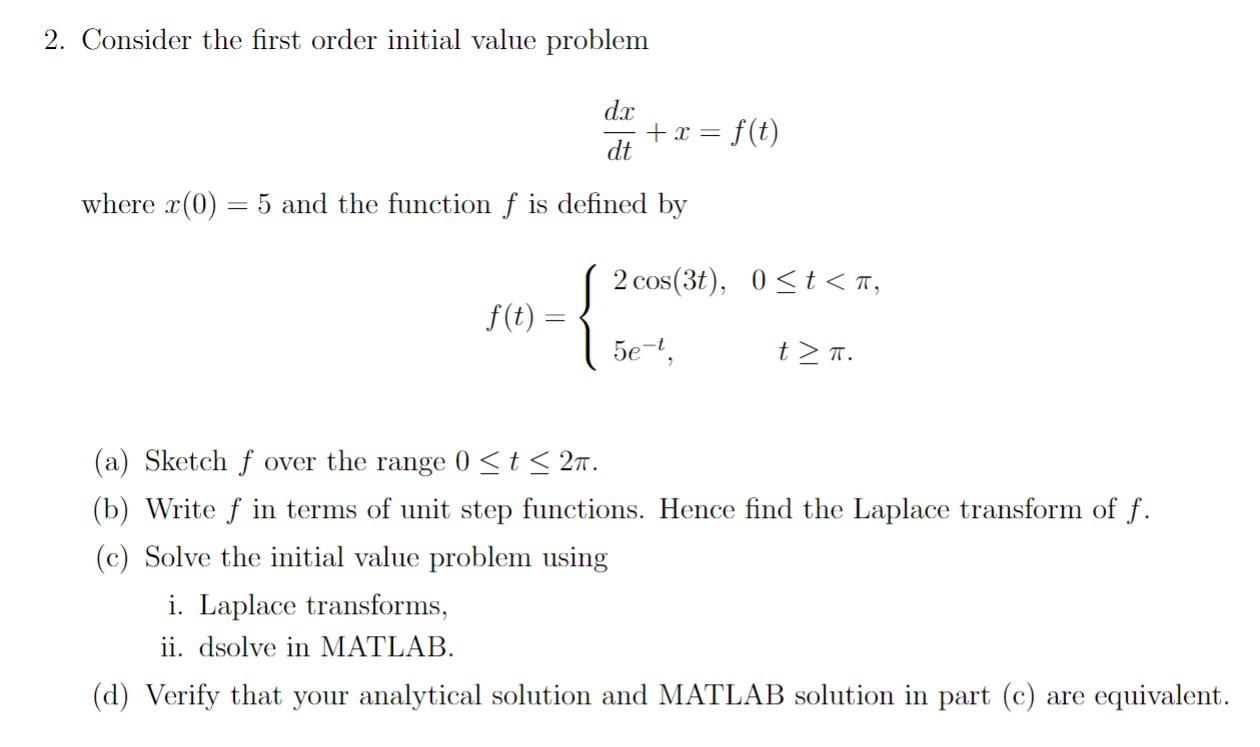 2 Consider The First Order Initial Value Problem Dx X F T Dt Where X 0 5 And The Function F Is Defined By F T 1