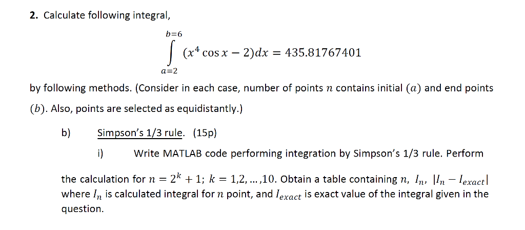 2 Calculate Following Integral B 6 J X4 Cos X 2 Dx 435 81767401 A 2 By Following Methods Consider In Each Case 1