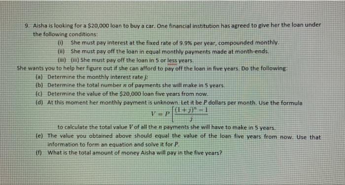 9 Aisha Is Looking For A 20 000 Loan To Buy A Car One Financial Institution Has Agreed To Give Her The Loan Under The 1