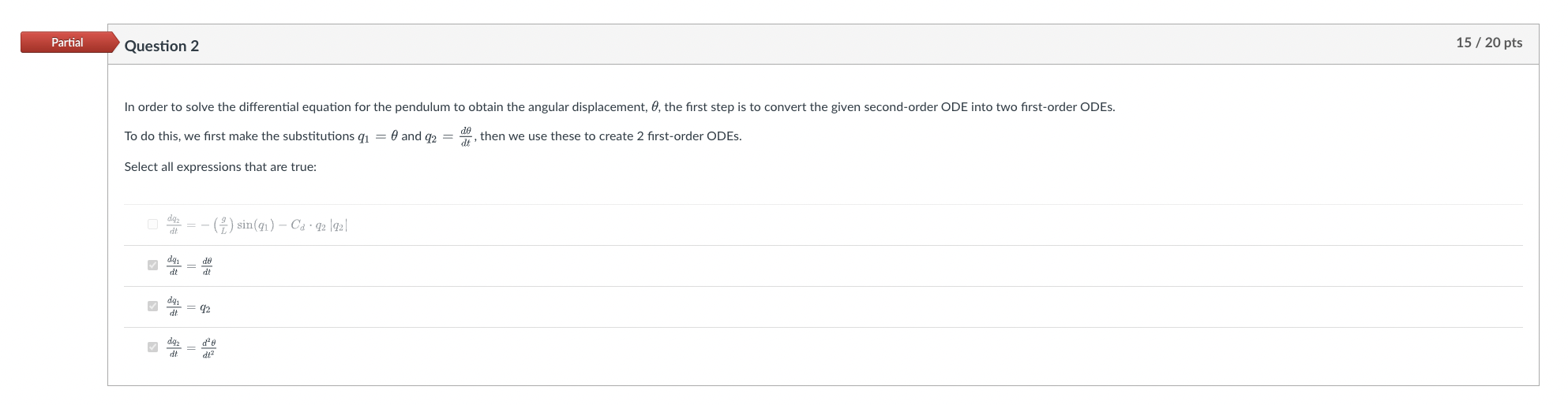 Partial Question 2 In Order To Solve The Differential Equation For The Pendulum To Obtain The Angular Displacement 0 T 1