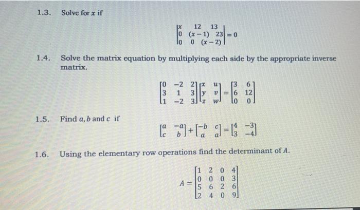 1 3 Solve For X If X 12 13 0 X 1 23 0 Lo 0 X 2 1 4 Solve The Matrix Equation By Multiplying Each Side By The Appr 1